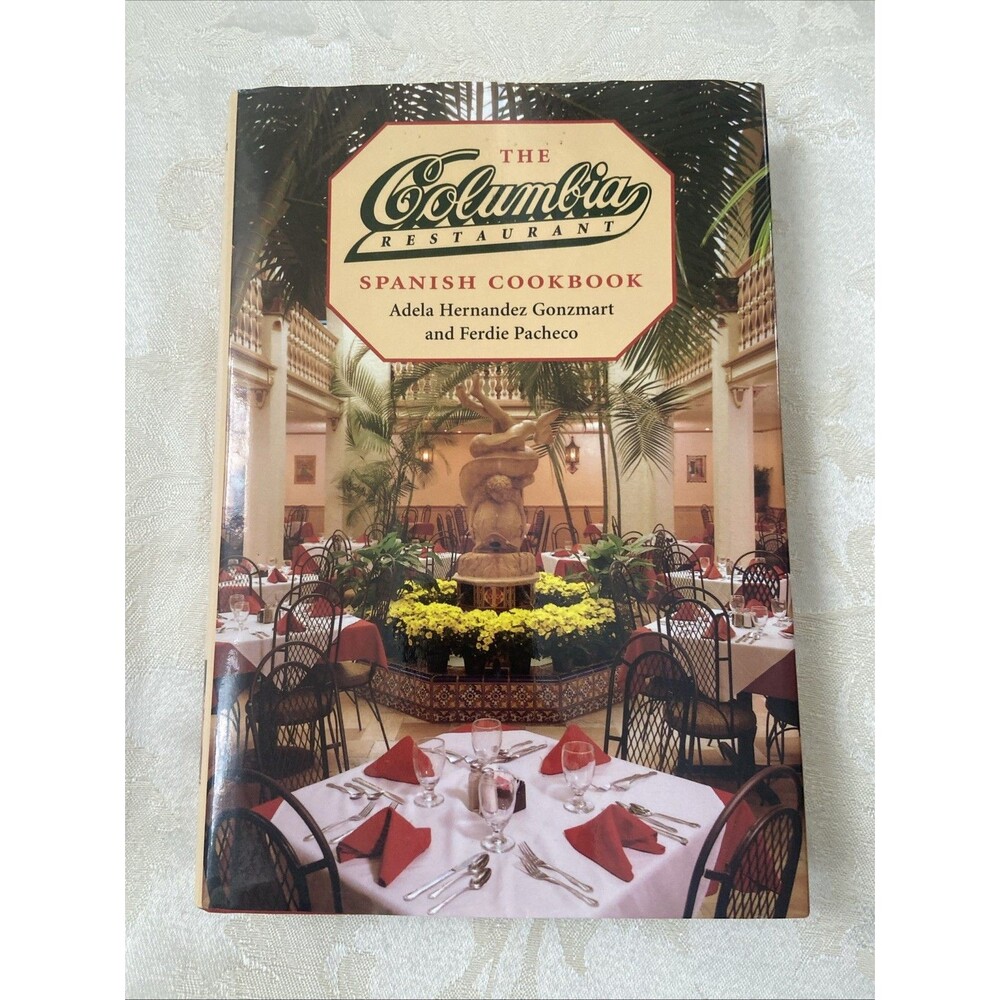 Columbia Restaurant Spanish Cookbook by Ferdie Pacheco and Adela Hernandez...